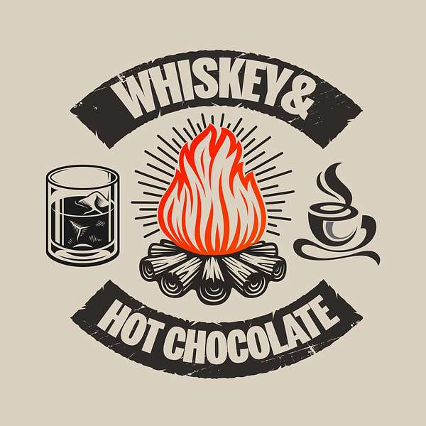 Whiskey and Hot Chocolate Podcast Artwork Image