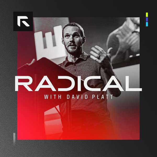 Radical with David Platt Podcast Artwork Image