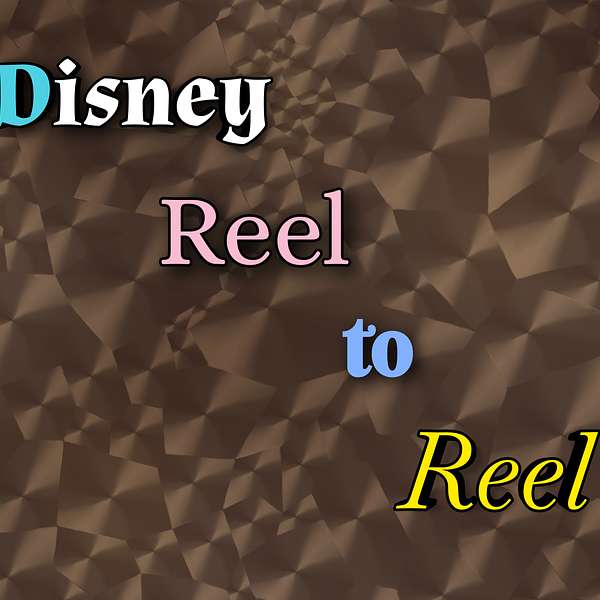 Disney Reel to Reel Podcast Artwork Image