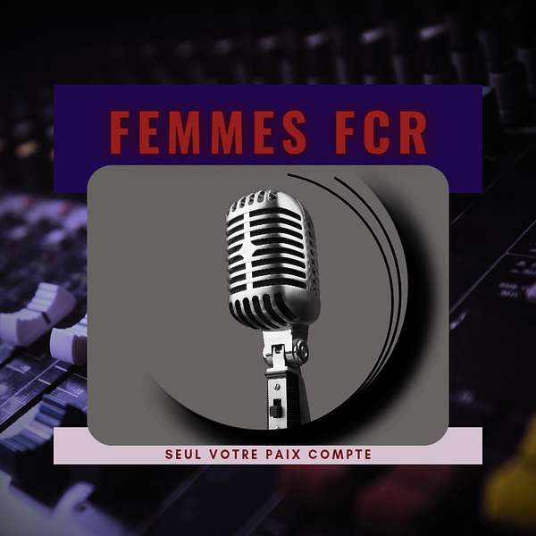 Femmes Célibataires FCR Podcast Artwork Image
