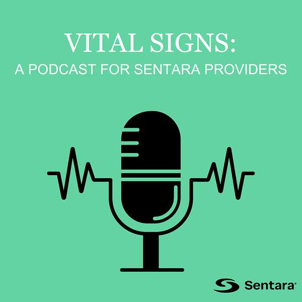 Vital Signs: A Podcast for Sentara Providers Podcast Artwork Image