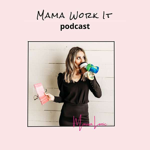 Mama Work It Podcast Podcast Artwork Image