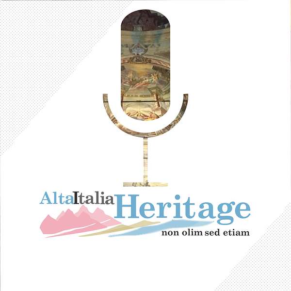 Alta Italia Heritage Podcast Artwork Image