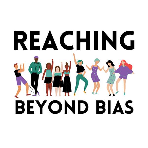 Reaching Beyond Bias with Shayna Marie Podcast Artwork Image