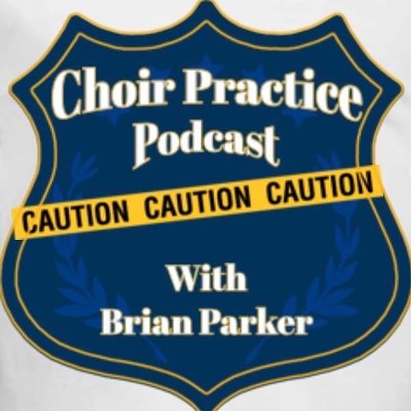 Choir Practice Podcast Podcast Artwork Image