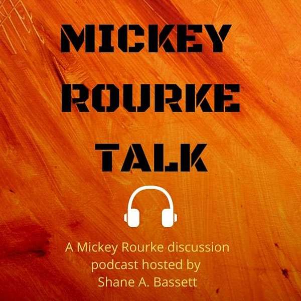 MICKEY ROURKE TALK Podcast Artwork Image