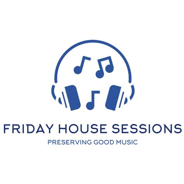 Friday House Sessions Podcast Artwork Image