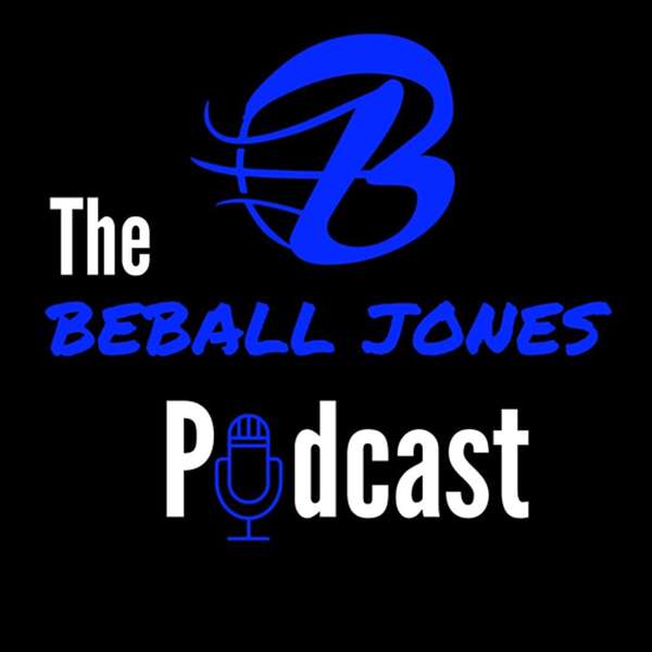BeBall Jones Podcast Podcast Artwork Image