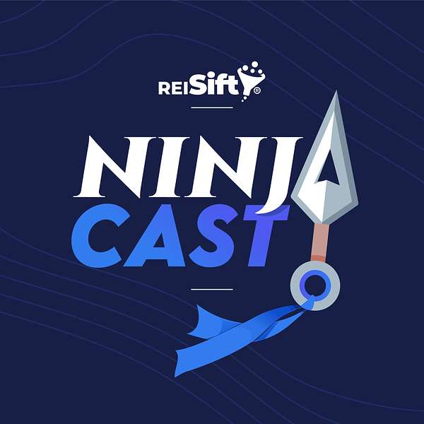 The NinjaCast - REISift's Real Estate Investor and Agent Podcast Podcast Artwork Image