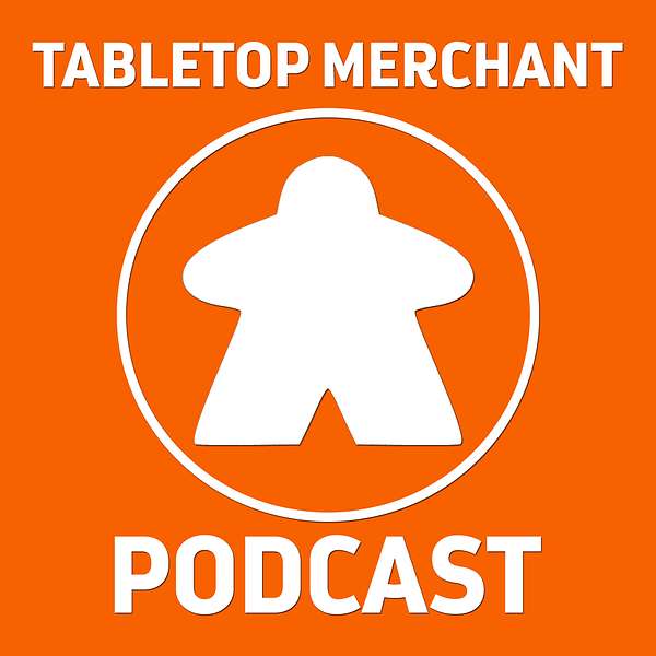 Tabletop Merchant Podcast Podcast Artwork Image