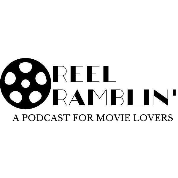 Reel Ramblin' Podcast Artwork Image