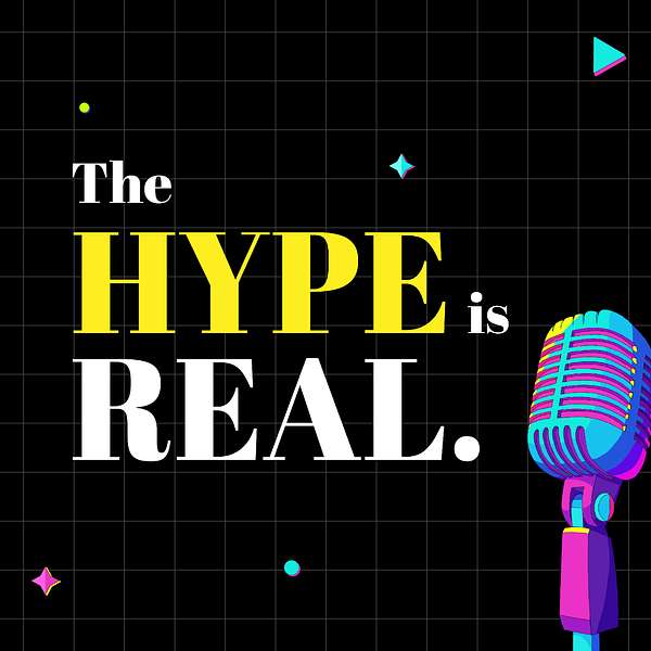 The Hype is Real Podcast Artwork Image
