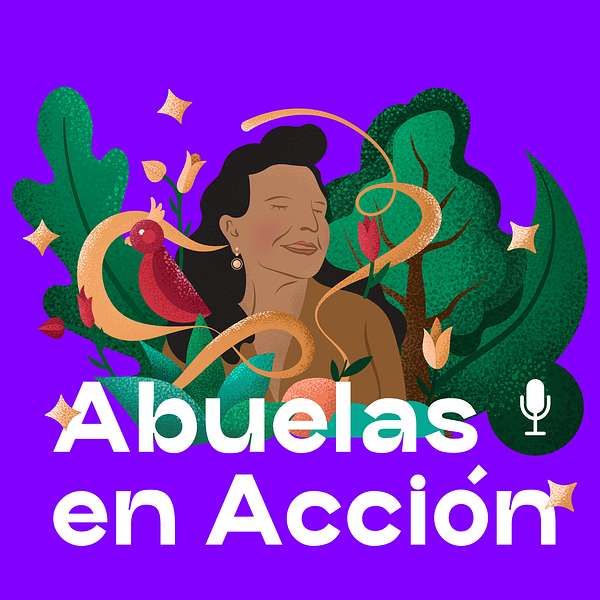 Abuelas en Acción: A Multicultural Podcast for Our Common Good Podcast Artwork Image