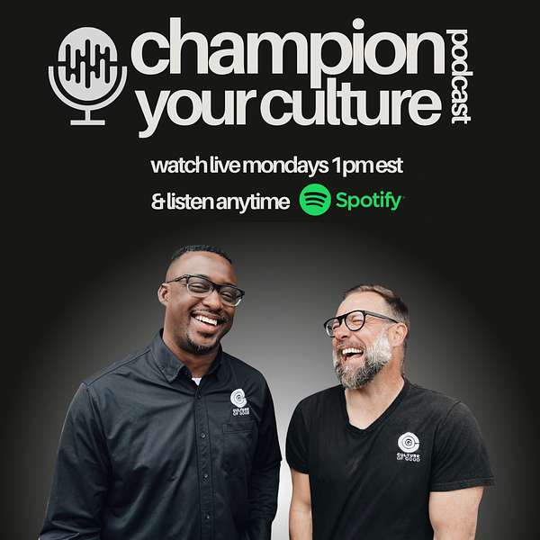 Artwork for Champion Your Culture with Ryan McCarty and George Rogers