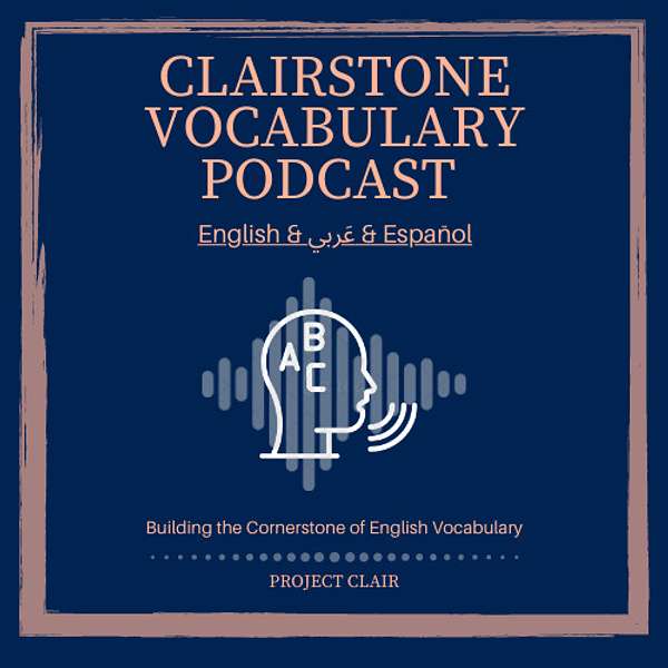 CLAIRSTONE VOCABULARY PODCAST Podcast Artwork Image