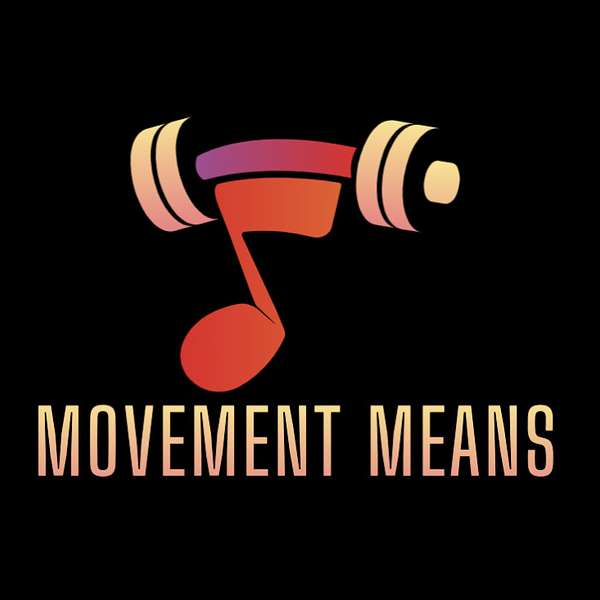 Movement Means Podcast Artwork Image