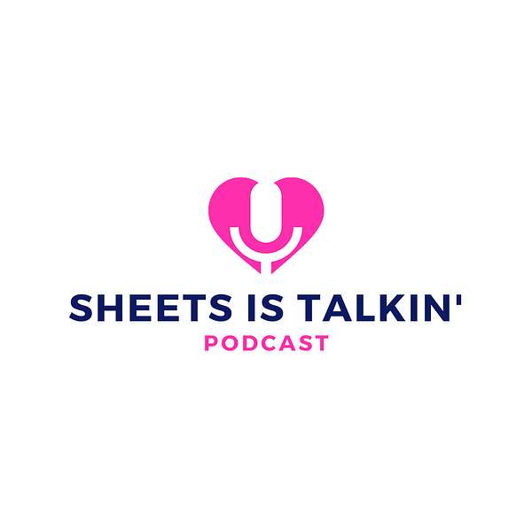 Sheets Is Talkin' Podcast Podcast Artwork Image