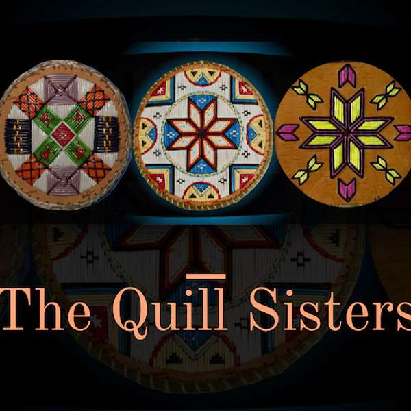 Epekwitk Quill Sisters Podcast Artwork Image