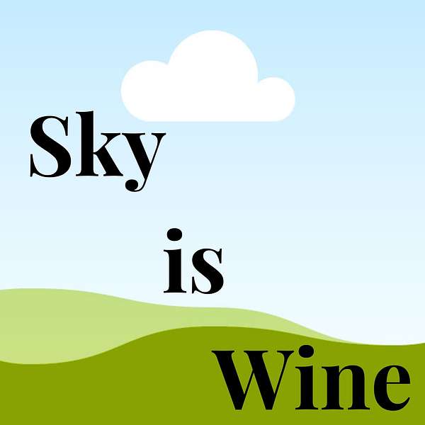 Sky is Wine Podcast Artwork Image