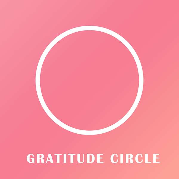 Gratitude Circle Podcast Artwork Image