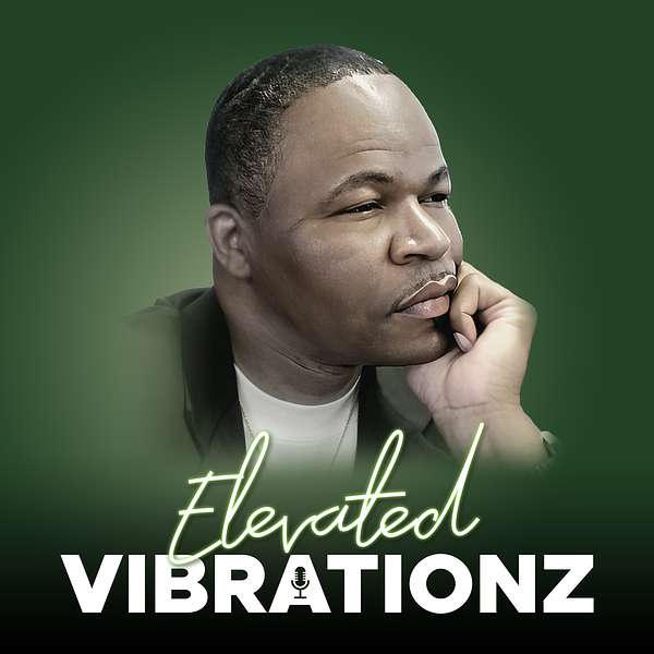Elevated Vibrationz Podcast Artwork Image