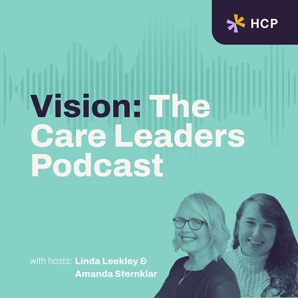 Vision | The Care Leaders' Podcast Podcast Artwork Image