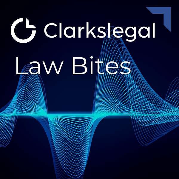 Clarkslegal Law Bites Podcast Artwork Image
