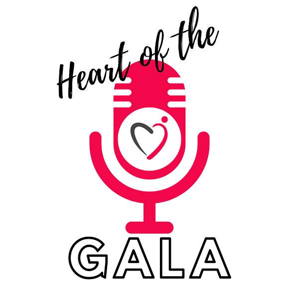 Heart Of The Gala  Podcast Artwork Image