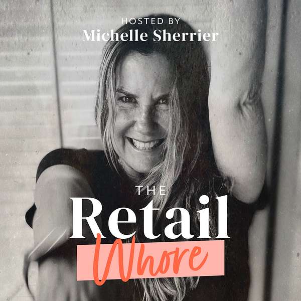 The Retail Whore Podcast Artwork Image