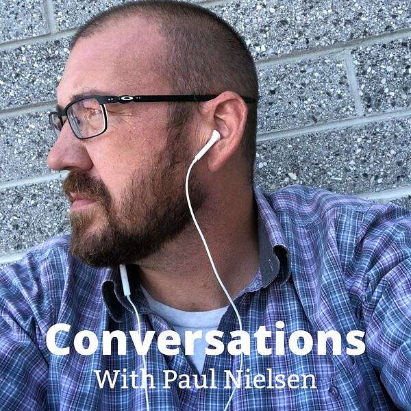 Conversations with Paul Nielsen Podcast Artwork Image