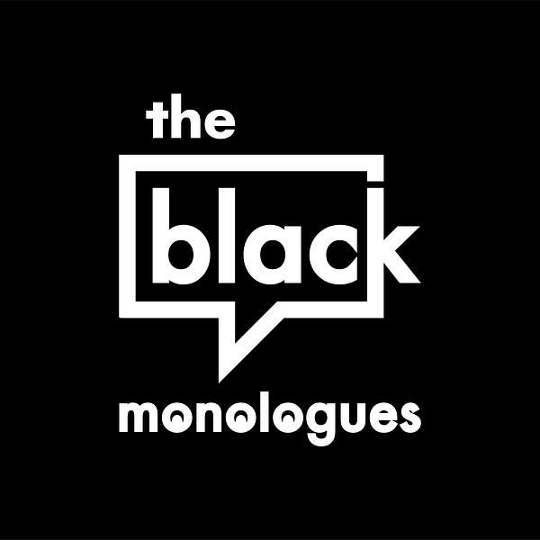 the Black Monologues Podcast Artwork Image