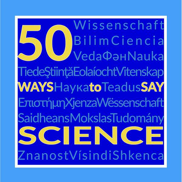 50 Ways to Say Science Podcast Artwork Image