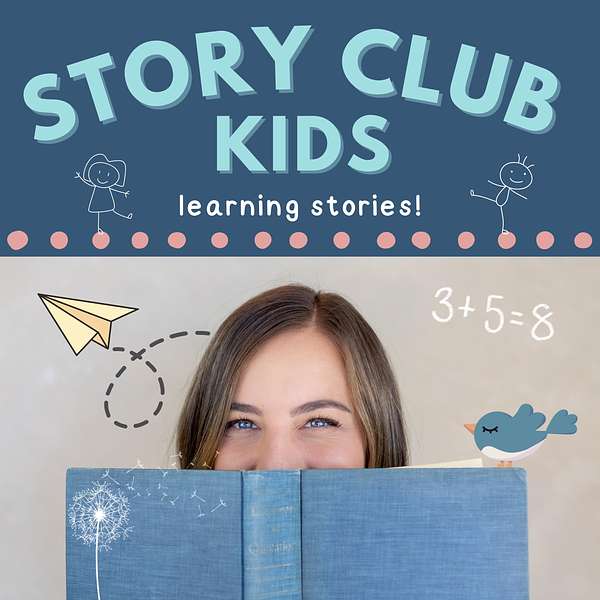 Story Club Kids - Learning Stories Podcast Artwork Image