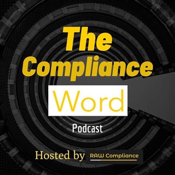 The Compliance Word Podcast Artwork Image