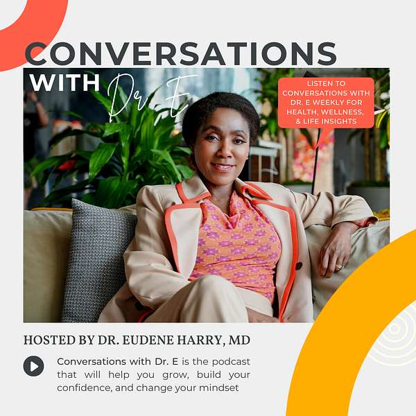 Conversations with Dr. Eudene Podcast Artwork Image