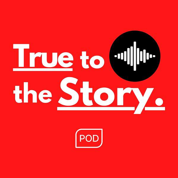 True to the Story  Podcast Artwork Image