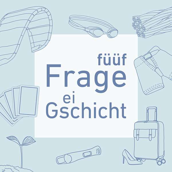 Füüf Frage - ei Gschicht Podcast Artwork Image