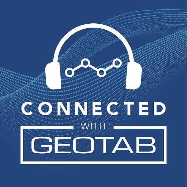 Connected with Geotab Podcast Artwork Image