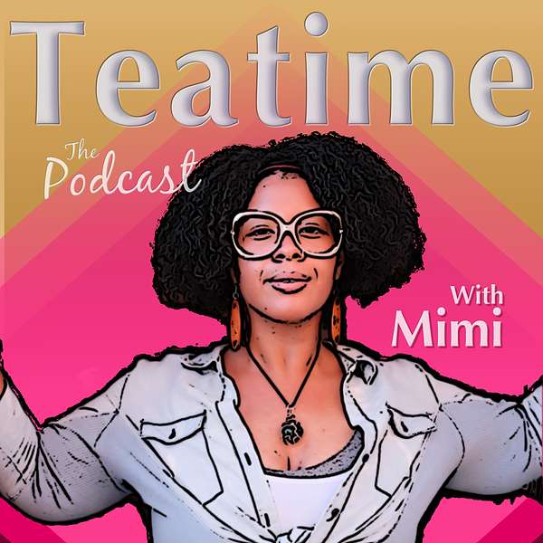 Teatime With Mimi Podcast Artwork Image
