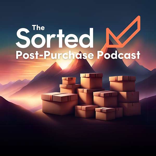 The Sorted Post-Purchase Podcast Podcast Artwork Image