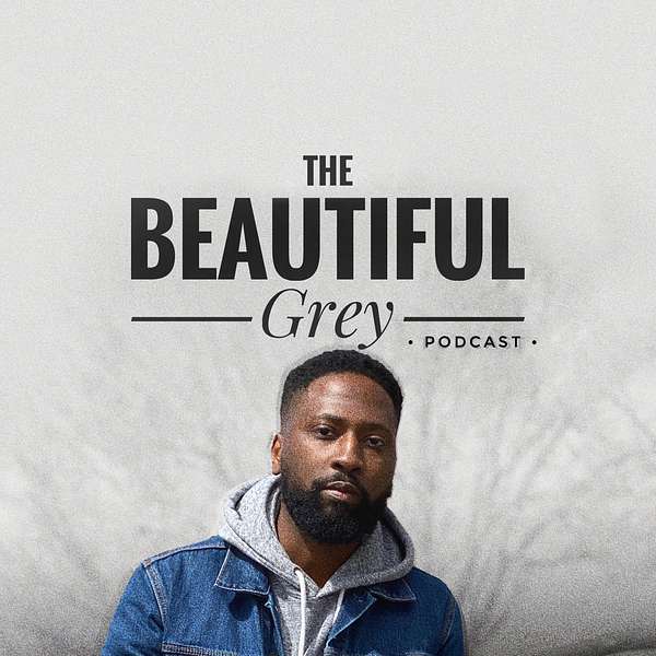 The Beautiful Grey Podcast Podcast Artwork Image
