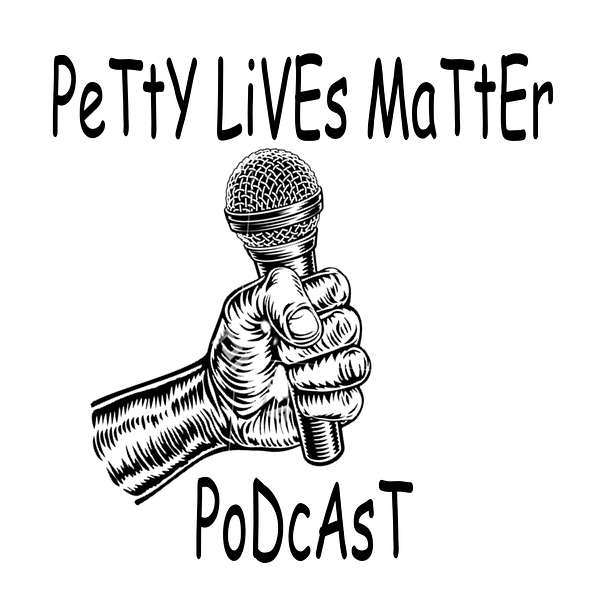 PeTty LiVeS MaTtEr PoDcAsT Podcast Artwork Image