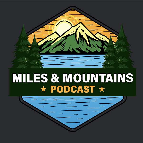 Miles & Mountains  Podcast Artwork Image