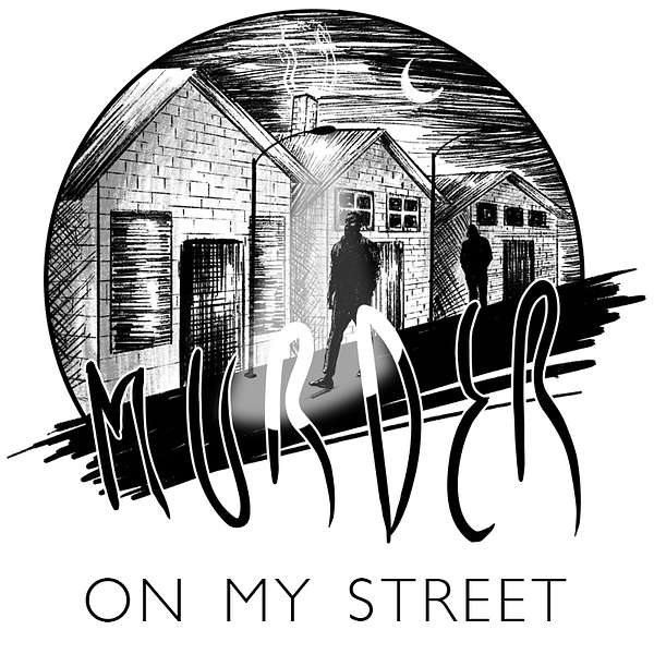 Murder on My Street Podcast Artwork Image