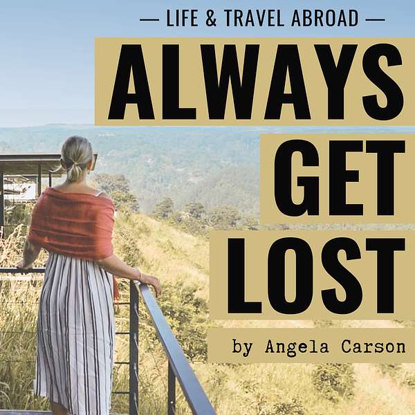 ALWAYS GET LOST by Angela Carson Podcast Artwork Image