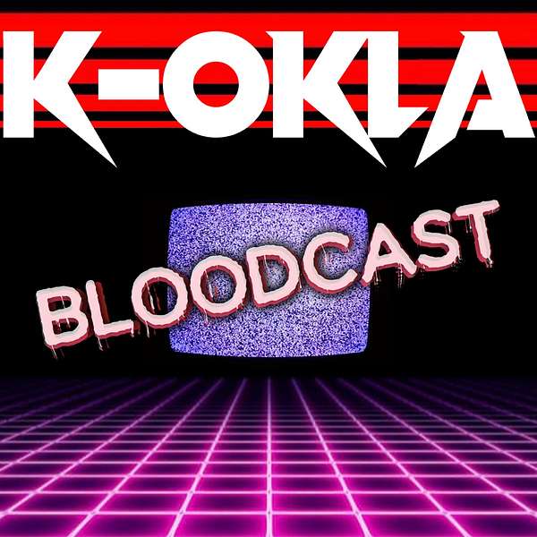 K-OKLA Bloodcast Podcast Artwork Image
