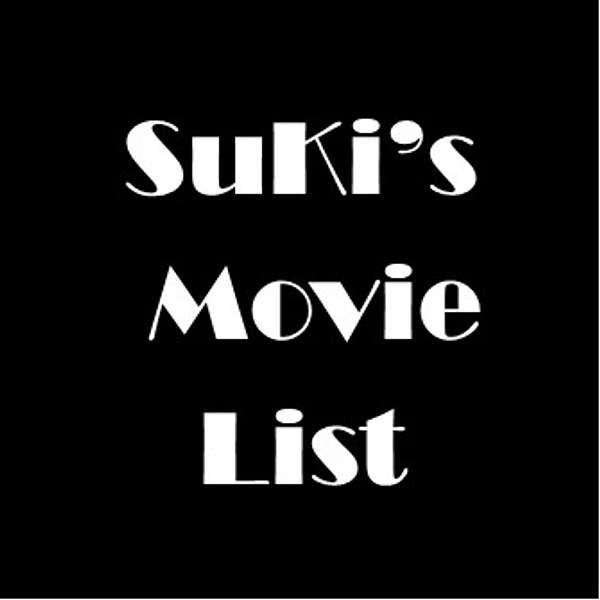 SuKi's Movie List Podcast Artwork Image