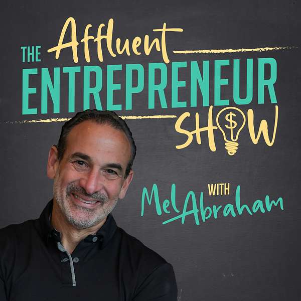 The Affluent Entrepreneur Show Podcast Artwork Image