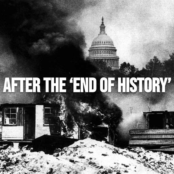 After the ‘End of History’ Podcast Artwork Image
