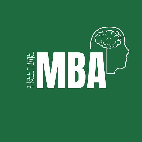 Free Time MBA Podcast Artwork Image